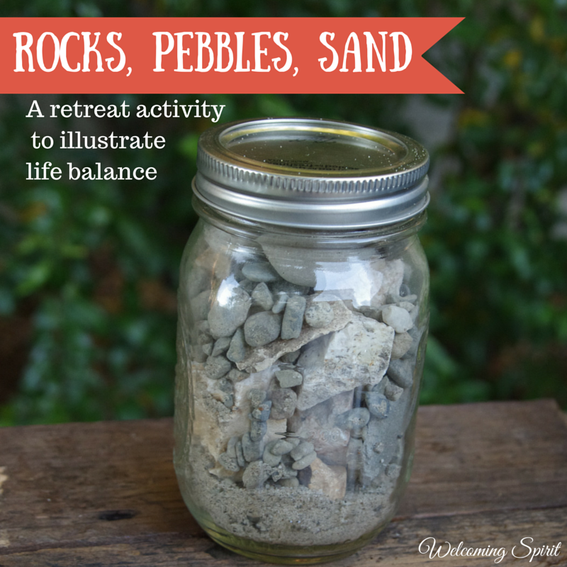 Retreat Activity: Rocks, Pebbles, Sand
