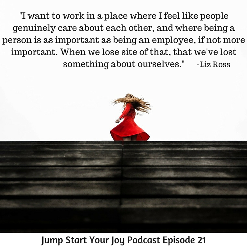 Liz Ross on caring about each other on Jump Start Your Joy Podcast