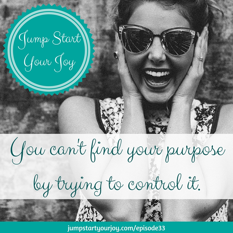 When Joy Meets Purpose on Jump Start Your Joy