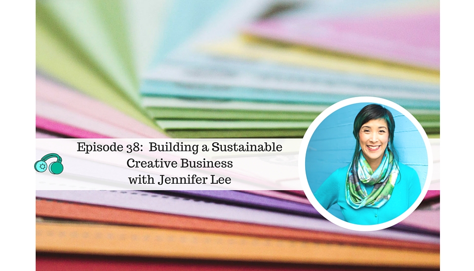 Jennifer Lee on Building a Sustainable Creative Business. A great interview on Jump Start Your Joy. Listen now or Pin for later.