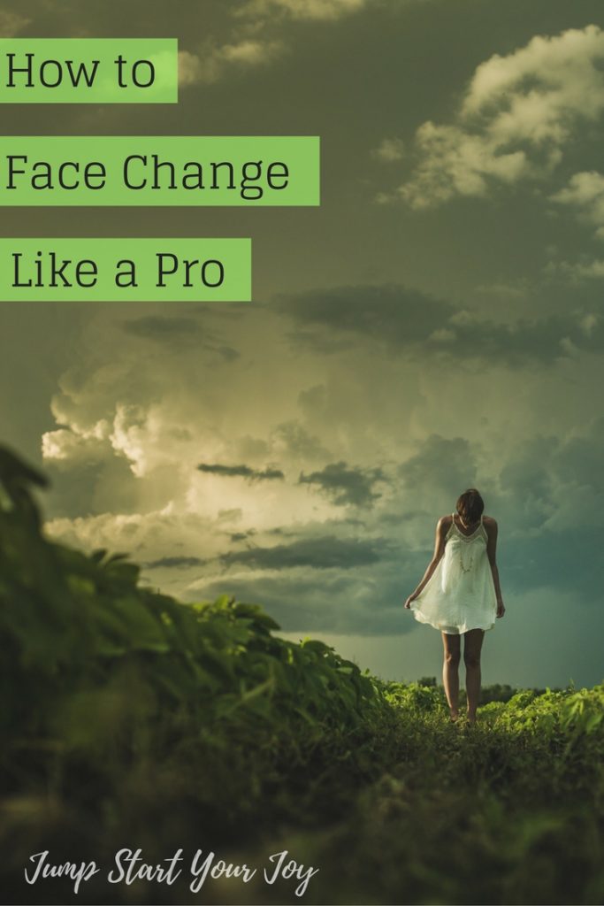How to Face Change Like a Pro. A post with ideas on how to face the fears and emotions of making a change in your life. Lots of practical ideas - click to listen, or Pin to save. www.jumpstartyourjoy.com