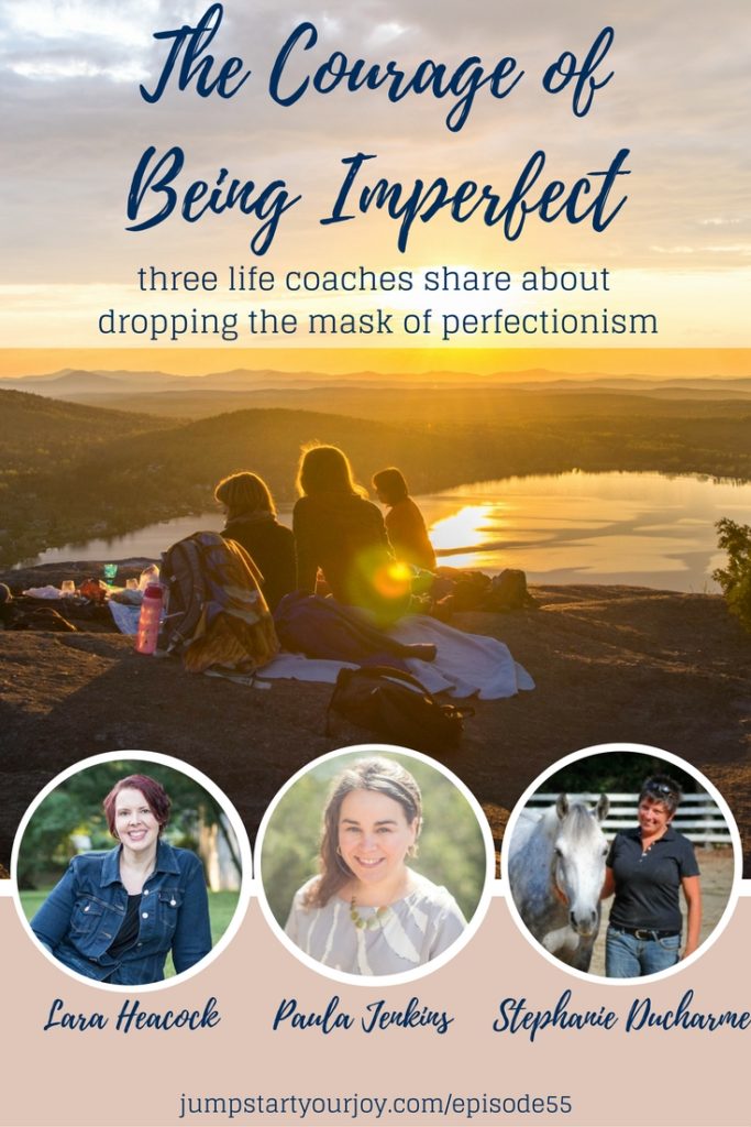 Does perfectionism get in your way of feeling like you're living as your true self? Three life coaches share about how they face perfectionism, and what courage looks like in real people's lives in this interview. Pin to save, or click to listen. www.jumpstartyourjoy.com