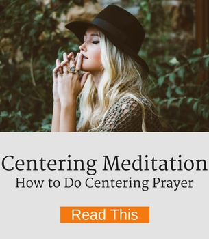 How to do a centering prayer meditation