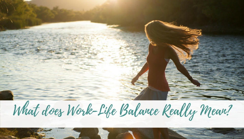 What Work Life Balance Looks Like