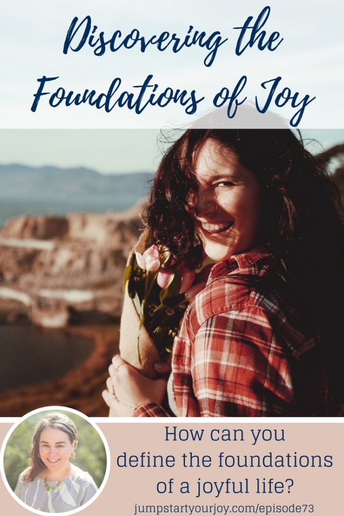 Would you like to find a way to have more joy, happiness, and love in your life? This podcast episode talks all about how to create the foundations of joy. Save for later, and click to listen. www.jumpstartyourjoy.com