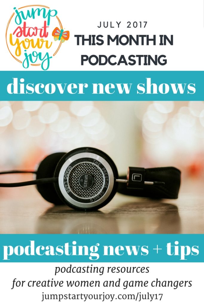 Looking for new podcasts to listen to? Are you thinking of starting your own podcast and would love some tips from a podcasting veteran? Check out this post and sign up to get updates monthly from Jump Start your Joy. www.jumpstartyourjoy.com/july17