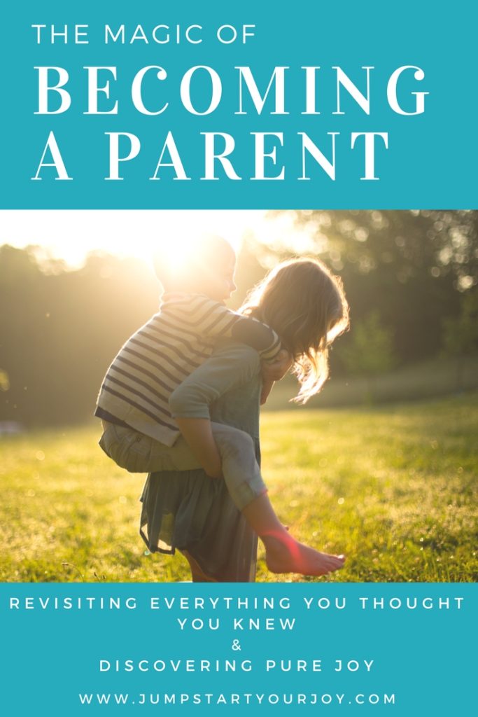 Becoming a parent is both life changing and magical, while also being nothing like you'd ever expected. This post reflects on how parenting can change everything you ever thought you knew. A great read for moms and parents. #parent #mom #becomingaparent www.jumpstartyourjoy.com