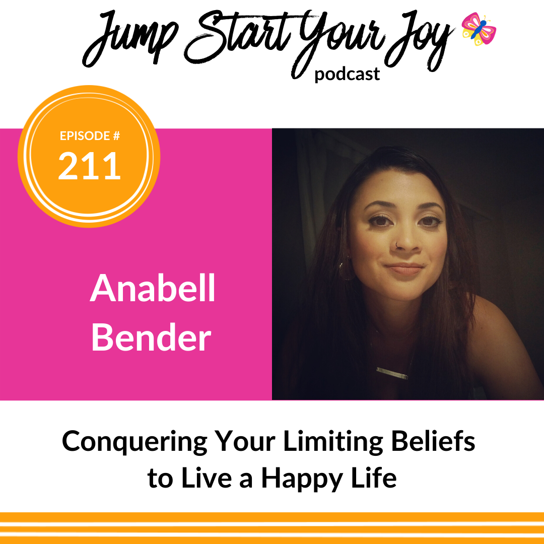 Anabell Bender on Conquering Your Limiting Beliefs to Live a Happy Life