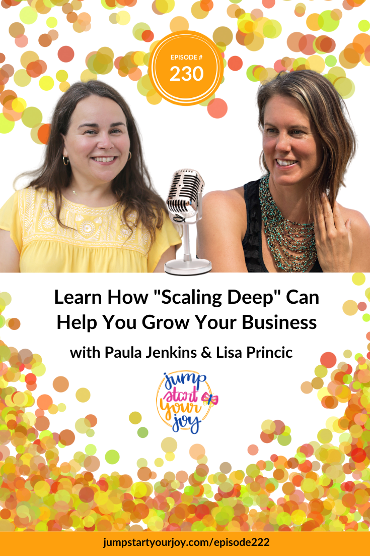 Branding and growth specialist Lisa Princic joins host Paula Jenkins to talk about Scaling Deep and how to build a business around what you really want to do. Tune in! #podcast #entrepreneur #growyourbusiness